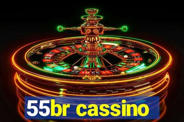 55br cassino